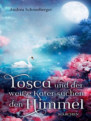 cover image of Tosca und der weisse Kater suchen den Himmel